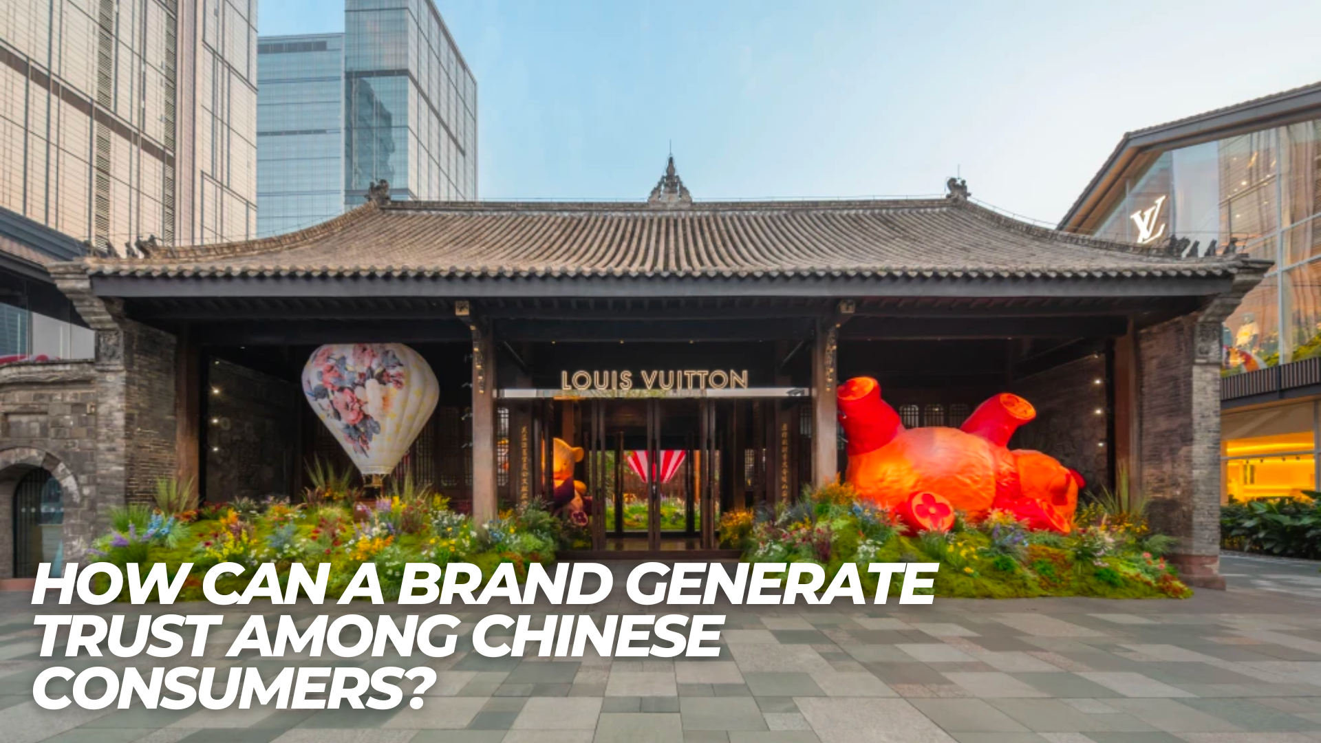 How Can A Brand Generate Trust Among Chinese Consumers?